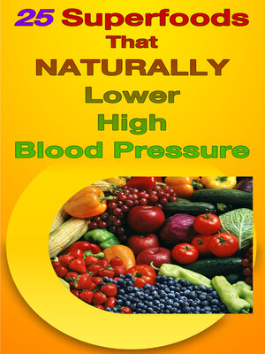 cover image of 25 Superfoods that Naturally Lower Blood Pressure